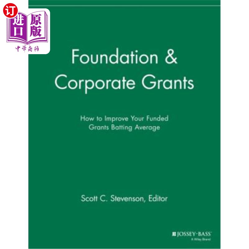 海外直订Foundation and Corporate Grants: How to Improve Your Funded Grants Batting Avera基金会和公司补助金：如何提-封面