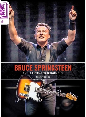 Bruce Springsteen: An Illustrated Biography 进口艺术 布鲁斯·斯普林斯汀：影像传记【中商原版】