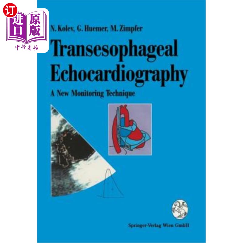 海外直订医药图书Transesophageal Echocardiography: A New Monitoring Technique 经食管超声心动图：一种新的监测技术