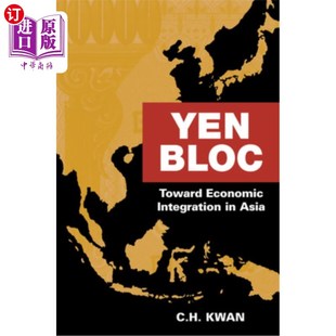 Economic Integration 集团 Bloc 走向亚洲经济一体化 日元 Toward Asia 海外直订Yen
