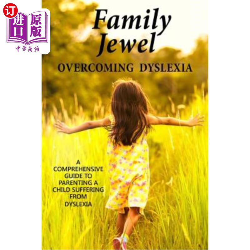 海外直订Family Jewel: Overcoming Dyslexia: Comprehensive guide to parenting a child with 家庭宝石：克服阅读障碍：用