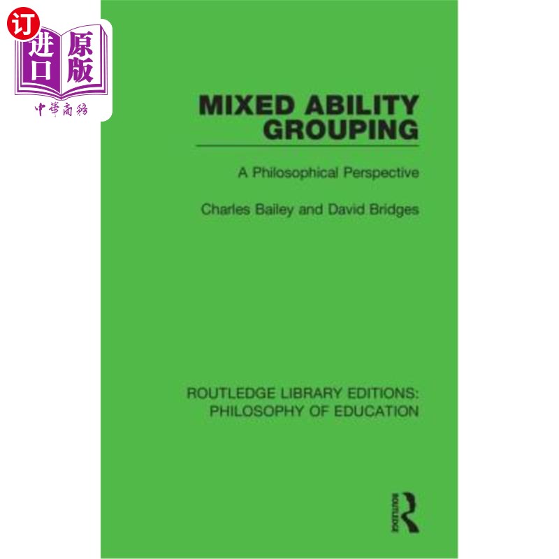 海外直订Mixed Ability Grouping: A Philosophical Perspective 混合能力分组：哲学视角