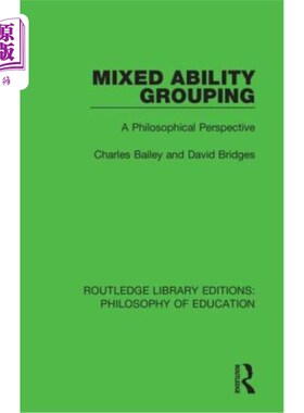海外直订Mixed Ability Grouping: A Philosophical Perspective 混合能力分组：哲学视角