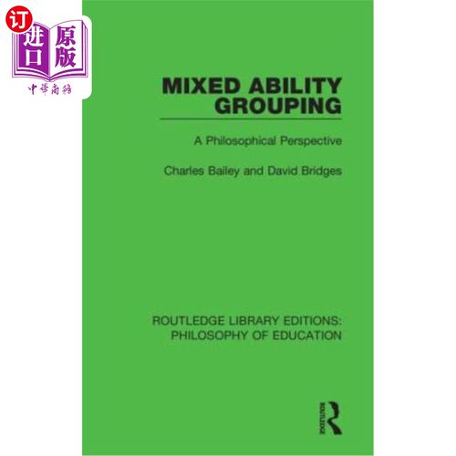 海外直订Mixed Ability Grouping: A Philosophical Perspective 混合能力分组：哲学视角