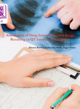 海外直订Assessment of Drug Interactions & Drugs Resulting in QT Interval Prolongation 药物相互作用及导致QT间期延长
