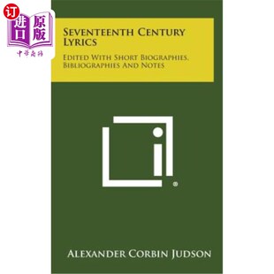 Edited Biographies Bibliographies Short Lyrics with 十七世纪歌词：用短篇传记 海外直订Seventeenth and Century