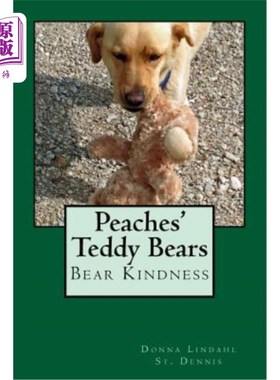 海外直订Peaches' Teddy Bears: Bear Kindness 桃子的泰迪熊：熊的仁慈
