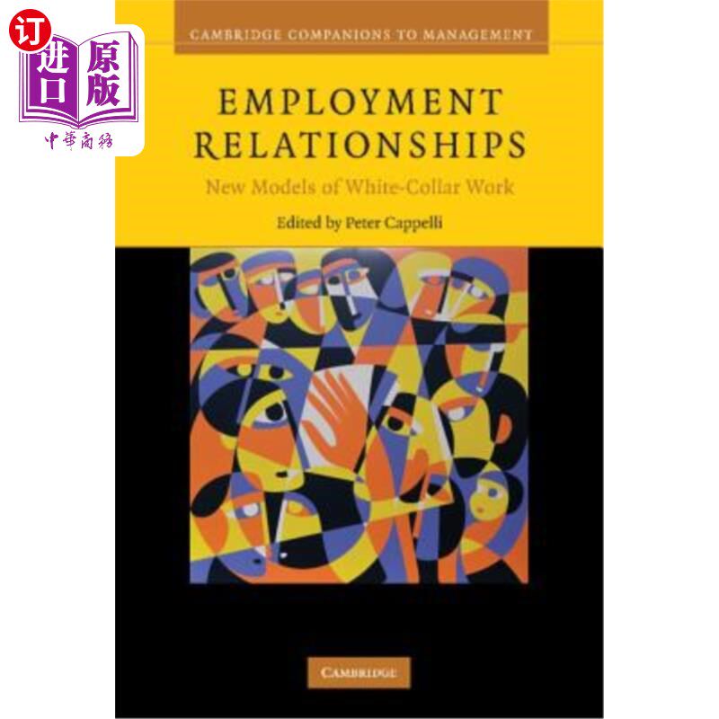 海外直订Employment Relationships: New Models of White-Collar Work 雇佣关系:白领工作的新模式