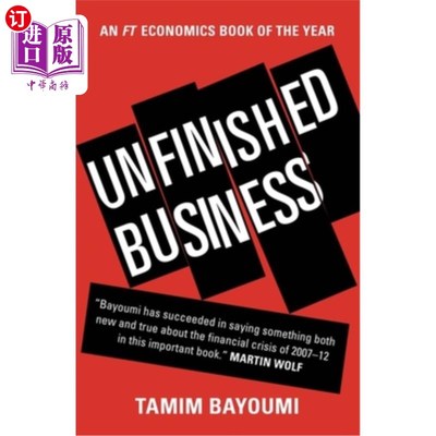 海外直订Unfinished Business: The Unexplored Causes of the Financial Crisis and the Lesso 未完成的事业:金融危机未被