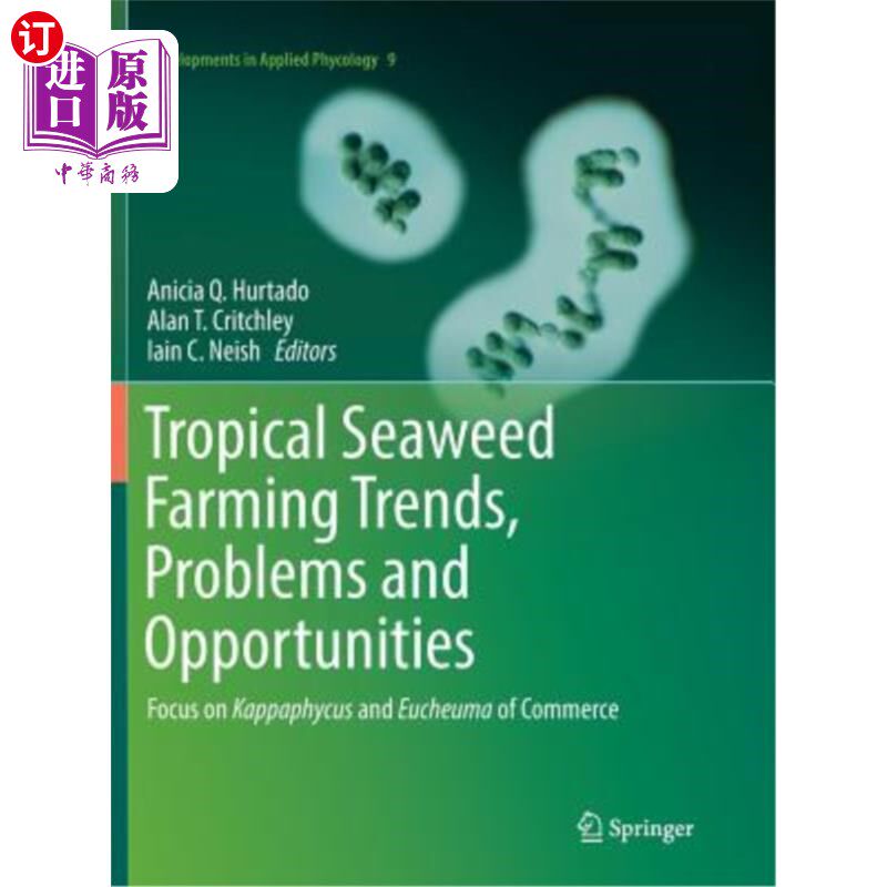 海外直订Tropical Seaweed Farming Trends, Problems and Opportunities: Focus on Kappaphycu 热带海藻养殖的趋势、问题和