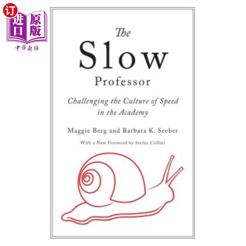 海外直订The Slow Professor: Challenging the Culture of Speed in the Academy 慢教授：挑战学院的速度文化
