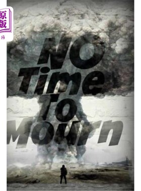 海外直订No Time To Mourn 没有时间哀悼