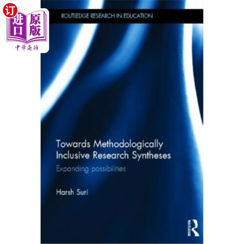 海外直订Towards Methodologically Inclusive Research Syntheses: Expanding Possibilities 朝向方法论包容性研究综合:扩