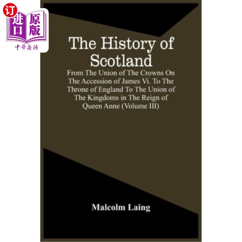 海外直订The History Of Scotland, From The Union Of The Crowns On The Accession Of James  苏格兰的历史，从詹姆斯六世