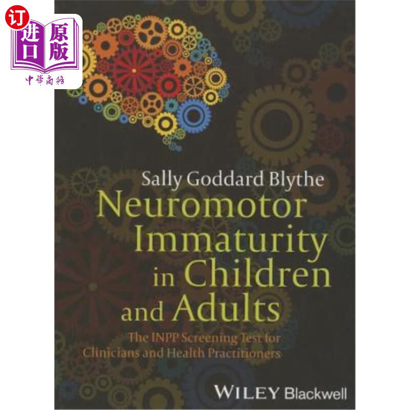 海外直订Neuromotor Immaturity in Children and Adults: The INPP Screening Test for Clinic 儿童和成人的神经运动不成熟