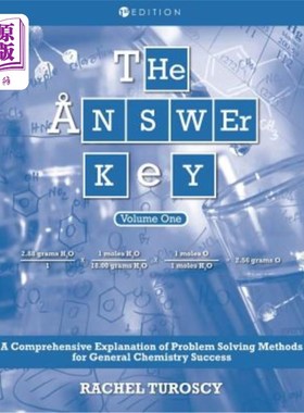 海外直订The Answer Key: A Comprehensive Explanation of Problem Solving Methods for Gener 答案关键：全面解释一般化学
