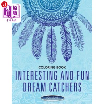 海外直订Interesting and Fun Dream Catchers Coloring Book 有趣和有趣的梦想捕手涂色书