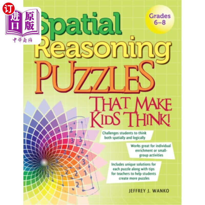 海外直订Spatial Reasoning Puzzles That Make Kids Think!: Grades 6-8 让孩子思考的空间推理谜题!成绩:6 - 8