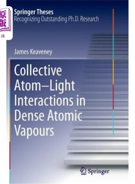 海外直订Collective Atom-Light Interactions in Dense Atomic Vapours 稠密原子蒸气中原子与光的集体相互作用