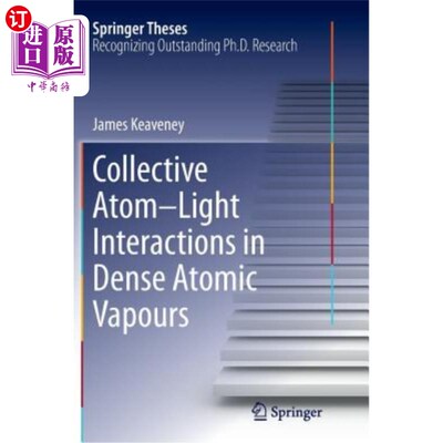 海外直订Collective Atom-Light Interactions in Dense Atomic Vapours 稠密原子蒸气中原子与光的集体相互作用