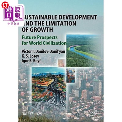 海外直订Sustainable Development and the Limitation of Growth: Future Prospects for World 可持续发展与增长的局限性: