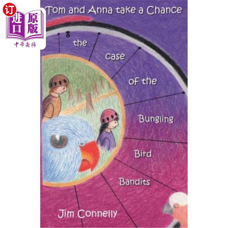 海外直订Tom and Anna take a Chance: the Case of the Bungling Bird Bandits 汤姆和安娜冒险:笨鸟强盗案