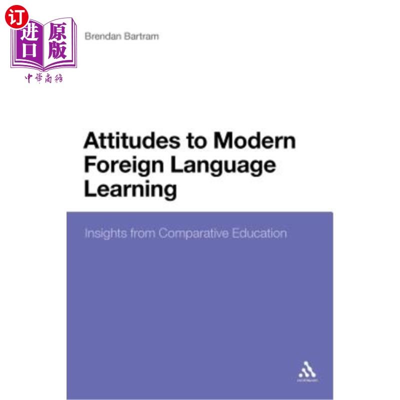 海外直订Attitudes to Modern Foreign Language Learning: Insights from Comparative Educati 对现代外语学习的态度：来自