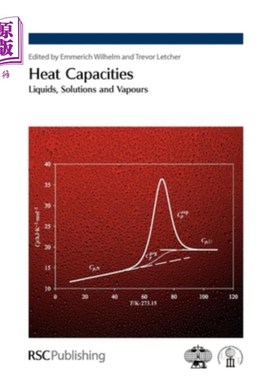 海外直订Heat Capacities: Liquids, Solutions and Vapours 热容：液体、溶液和蒸汽
