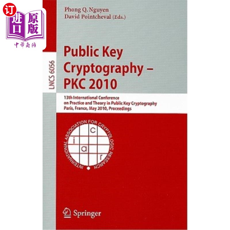 海外直订Public Key Cryptography - PKC 2010: 13th International Conference on Practice an 公钥密码学-2010年PKC：