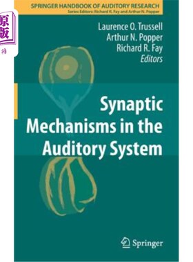 海外直订医药图书Synaptic Mechanisms in the Auditory System 听觉系统中的突触机制