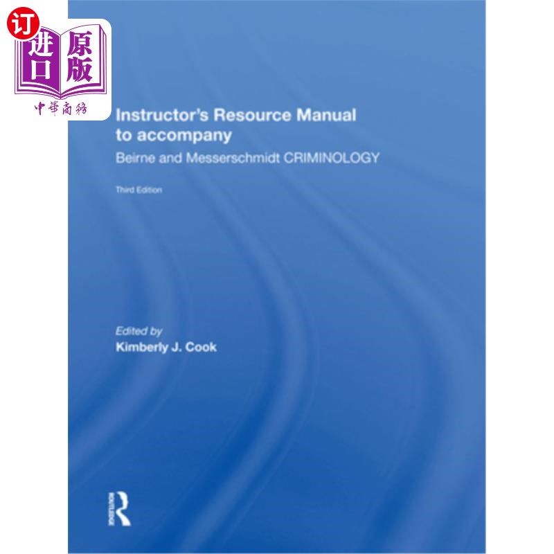 海外直订Instructor's Manual to Accompany Criminology: Beirne and Messerschmidt Criminolo 伴随犯罪学的讲师手册