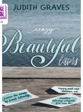 海外直订Crazy Beautiful Letters: Learn the basics of brush lettering, happy mail and env 疯狂美丽的信件：学习基础的