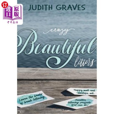 海外直订Crazy Beautiful Letters: Learn the basics of brush lettering, happy mail and env 疯狂美丽的信件：学习基础的