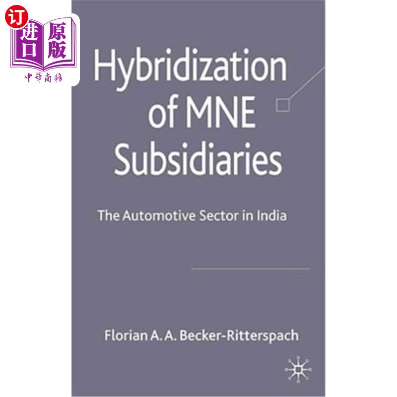海外直订Hybridization of MNE Subsidiaries: The Automotive Sector in India 跨国公司子公司的混合：印度的汽车行业