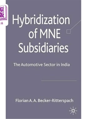 海外直订Hybridization of MNE Subsidiaries: The Automotive Sector in India 跨国公司子公司的混合：印度的汽车行业