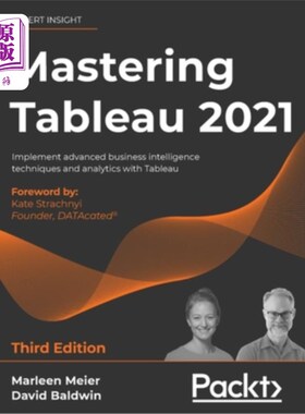 海外直订Mastering Tableau 2021- Third Edition: Implement advanced business intelligence  掌握Tableau
