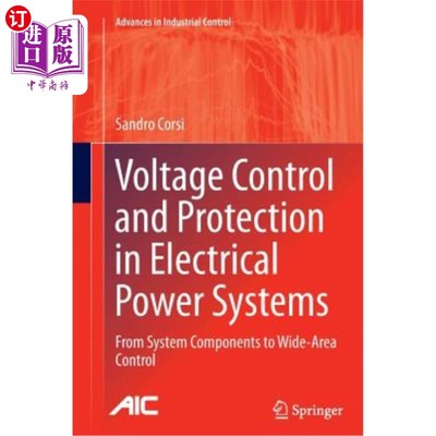 海外直订Voltage Control and Protection in Electrical Power Systems: From System Componen 电力系统中的电压控制和保护