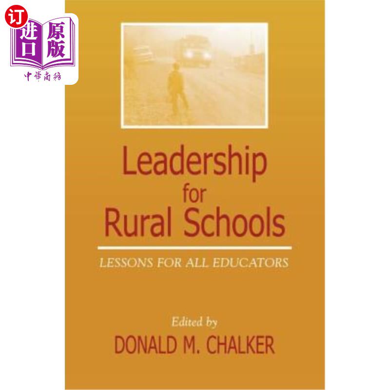 海外直订Leadership for Rural Schools: Lessons for All Educators 农村学校领导:所有教育工作者的课程