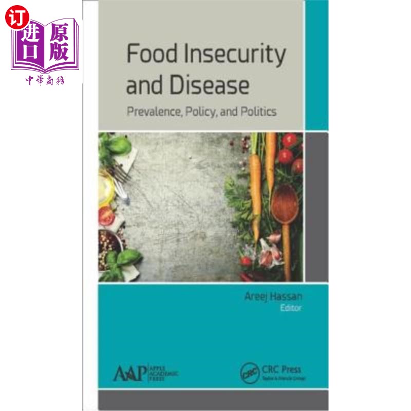 海外直订医药图书Food Insecurity and Disease: Prevalence, Policy, and Politics 粮食不安全与疾病：流行、政策和政治