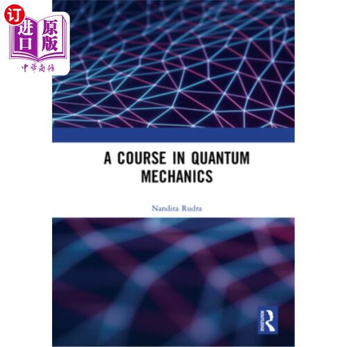 海外直订A Course in Quantum Mechanics 量子力学课程