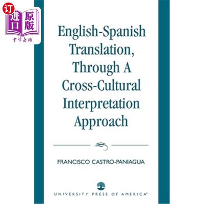 海外直订English-Spanish Translation, Through a Cross-Cultural Interpretation Approach 从跨文化的角度看英-西翻译