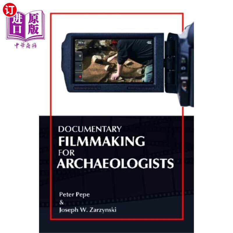 海外直订Documentary Filmmaking for Archaeologists 为考古学家制作纪录片