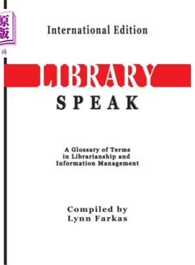 海外直订LibrarySpeak A glossary of terms in librarianship and information management (In 图书馆管理和信息管理术语(