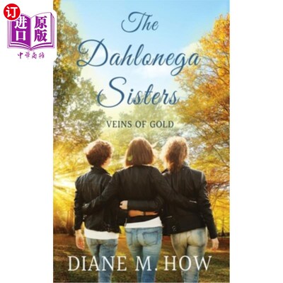 海外直订The Dahlonega Sisters: Veins of Gold 达洛内加姐妹:金脉