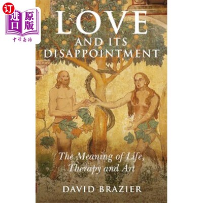 海外直订Love and Its Disappointment – The Meaning of Lif... 爱与失望——生命的意义、治疗与艺术
