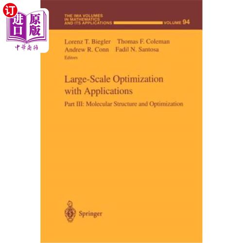 海外直订Large-Scale Optimization with Applications: Part III: Molecular Structure and Op 大规模优化与应用：第三部分