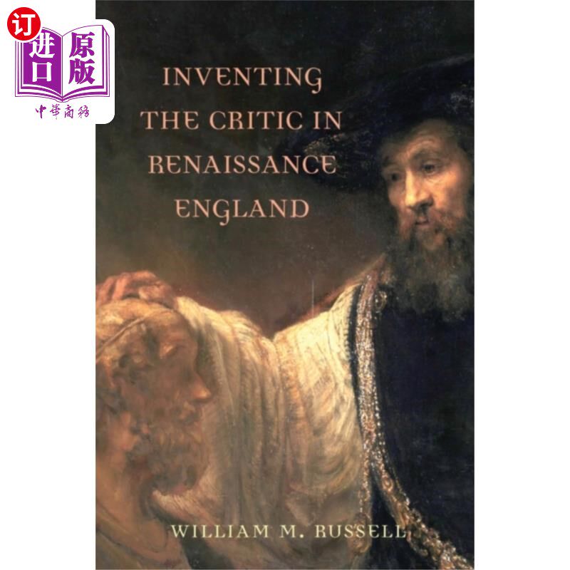 海外直订Inventing the Critic in Renaissance England 在文艺复兴时期的英国发明了评论家