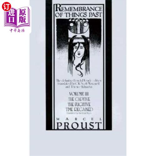 海外直订Remembrance of Things Past, Volume III: The Captive, the Fugitive & Time Regaine 往事追忆，卷三:俘虏、逃亡