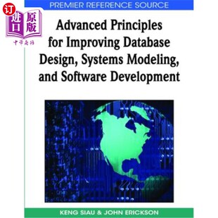 海外直订Advanced Principles for Improving Database Design, Systems Modeling, and Softwar 改进数据库设计、系统建模和
