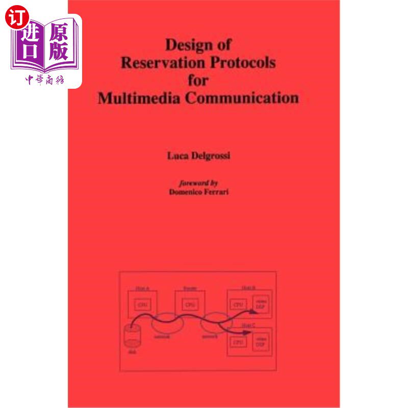 海外直订Design of Reservation Protocols for Multimedia Communication 多媒体通信预约协议的设计